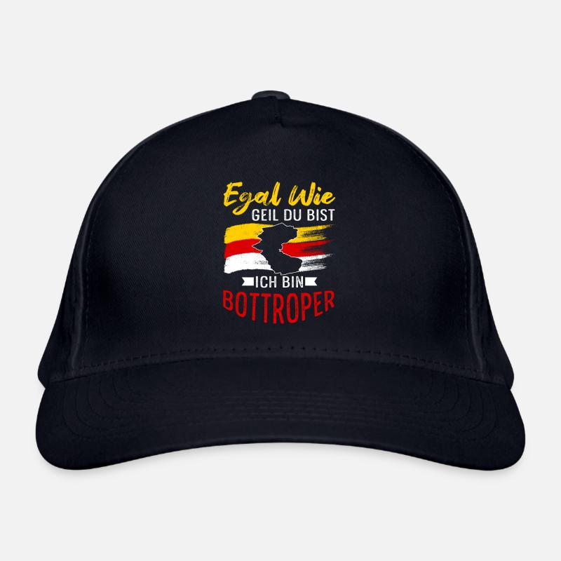 Egal Wie Geil Du Bist Ich Bin Bottroper Bio-Baseballkappe