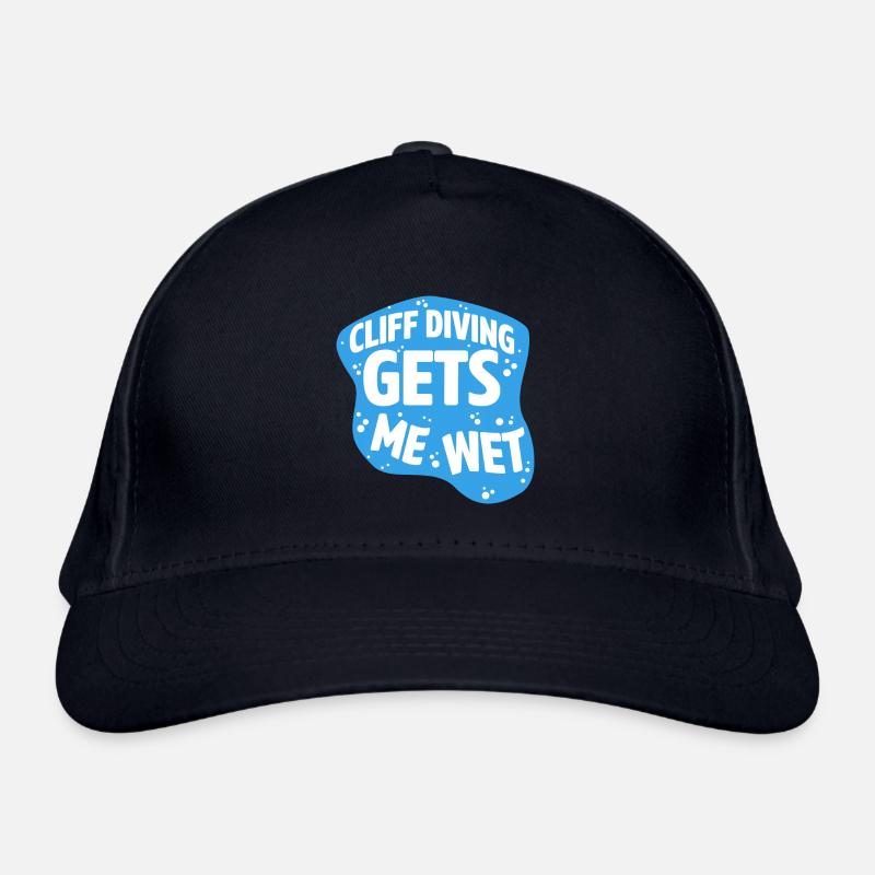 Cliff Diving Gets Me Wet Cliff Diver Base Jumping Organic Baseball Cap