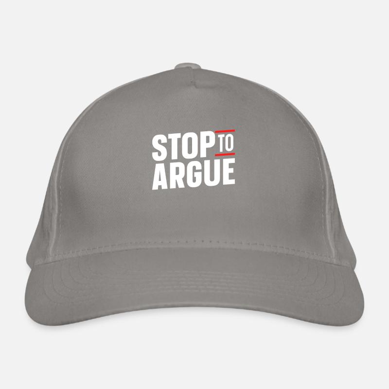 Stop arguing argument Organic Baseball Cap