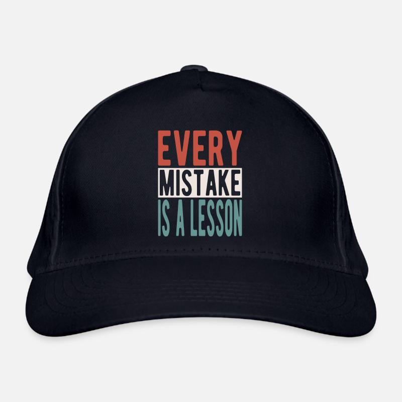 Every mistake is a lesson Organic Baseball Cap
