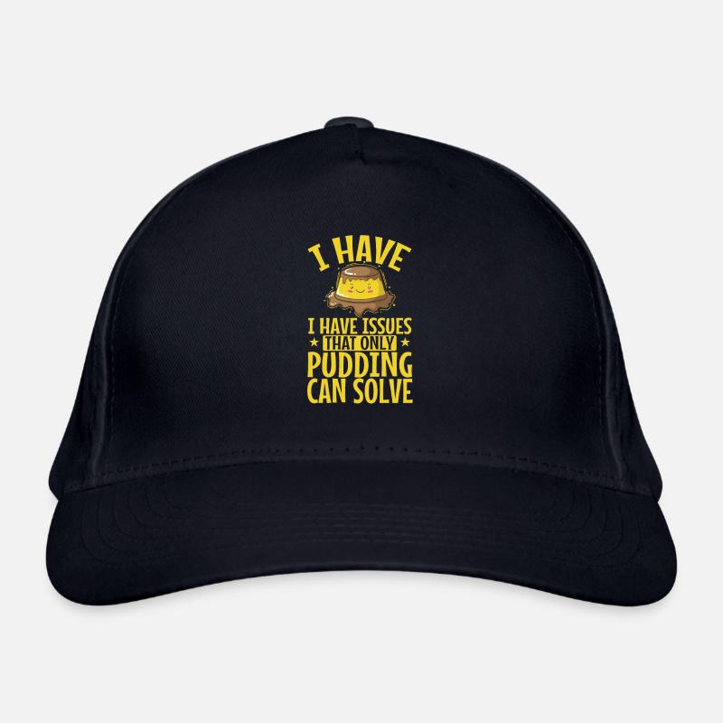 J’ai des problèmes que seul le pudding peut résoudre Casquette classique bio