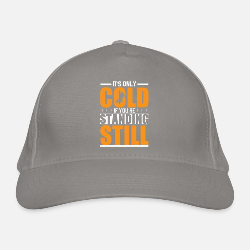 It's only cold when you're standing still Organic Baseball Cap