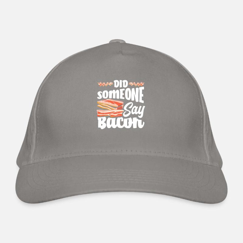 Bacon Lover Saying Gift Idea Organic Baseball Cap