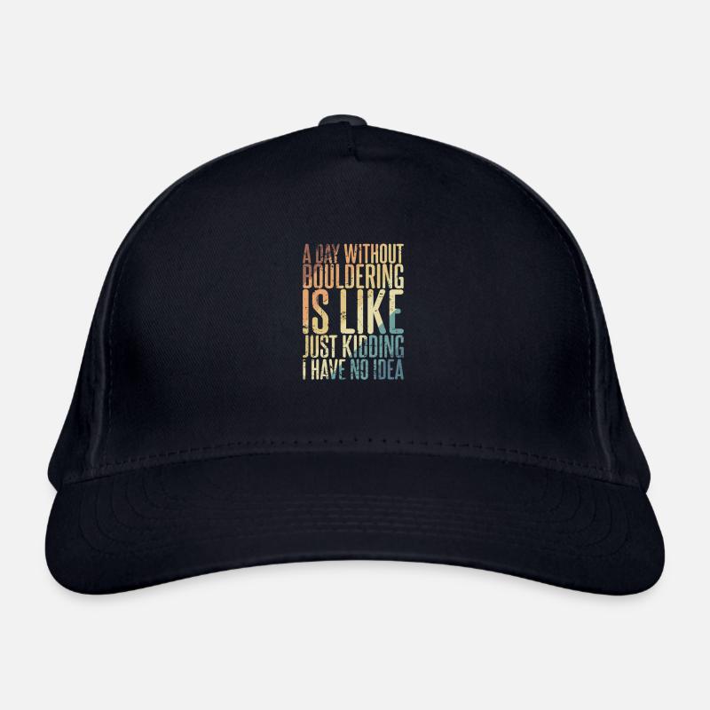 Une journée sans escalade de bloc ne ressemble à aucune idée Casquette classique bio