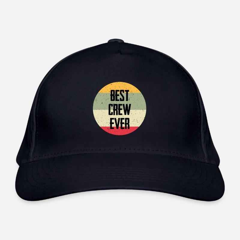Best Crew Ever Organic Baseball Cap