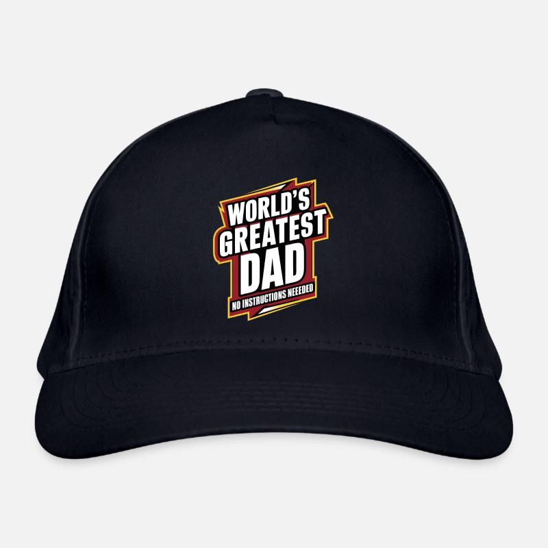 World's Greatest Dad - No Instructions Needed Organic Baseball Cap
