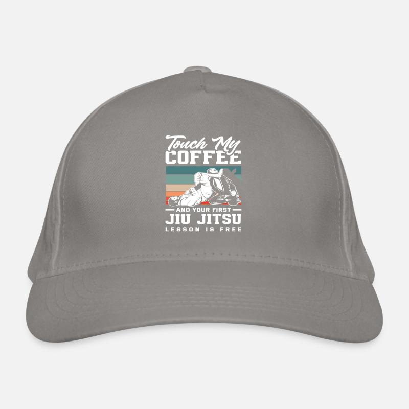 Touch My Coffee And Your First Jiu Jitsu Training Organic Baseball Cap