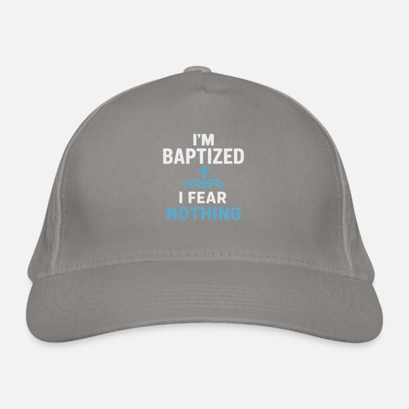 I'm baptized, fear nothing Organic Baseball Cap