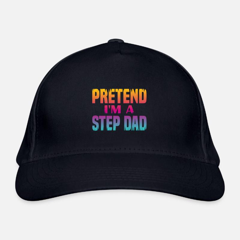 Pretend i'm a Step Dad Organic Baseball Cap