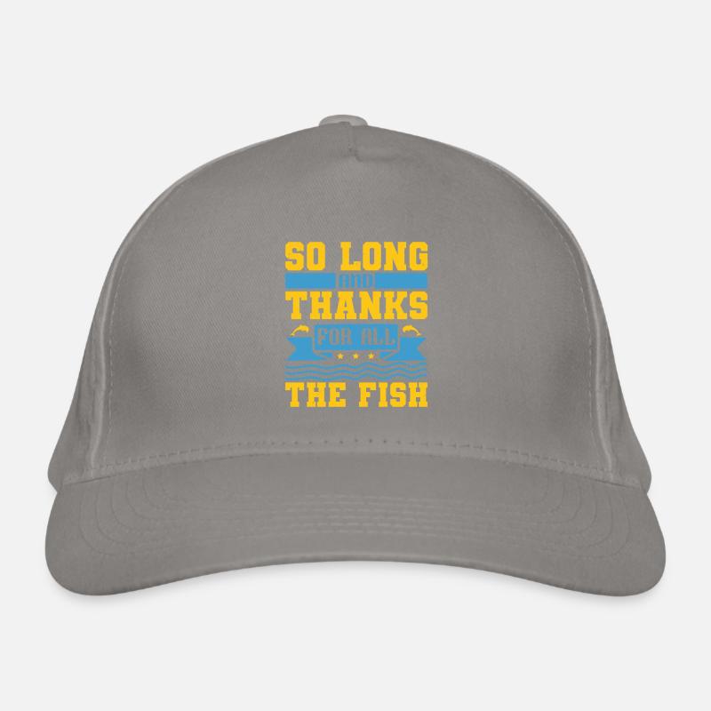SO LONG AND THANKS FOR ALL THE FISH Organic Baseball Cap