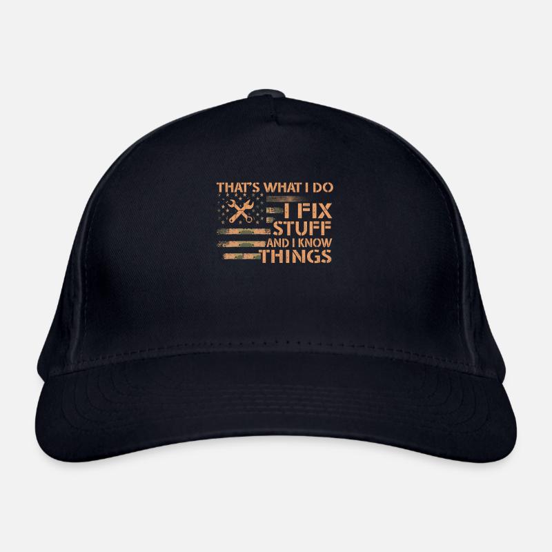 That's What I Do I Fix Stuff And I Know Things Bio-Baseballkappe