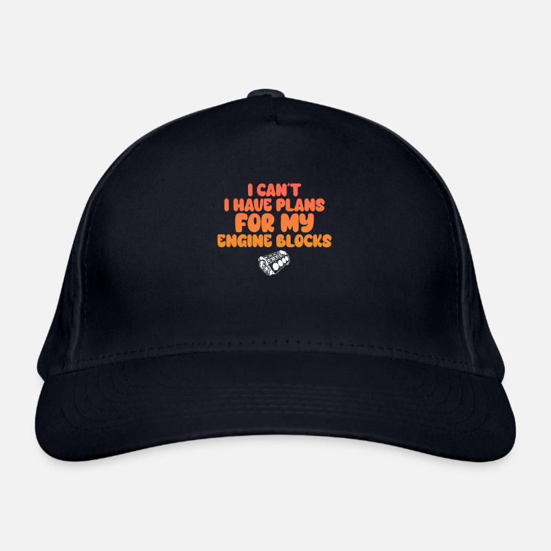 I Cant I Have Plans For My Engine Blocks Organic Baseball Cap