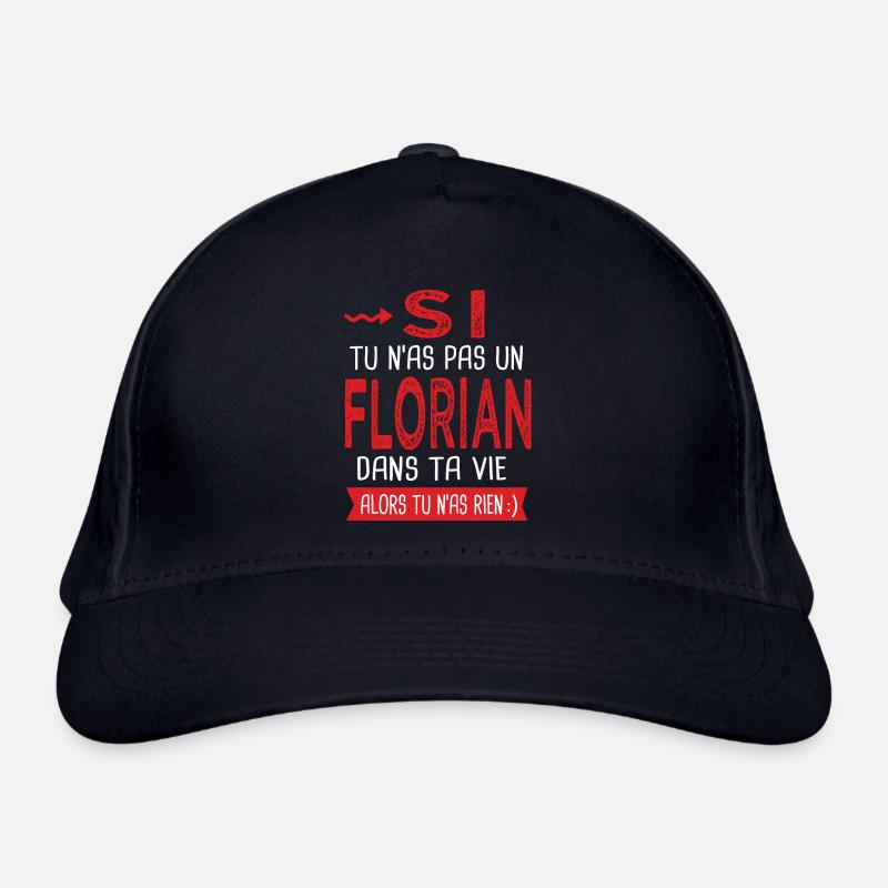 Florian Si tu n as pas un florian Cadeau humour Casquette classique bio
