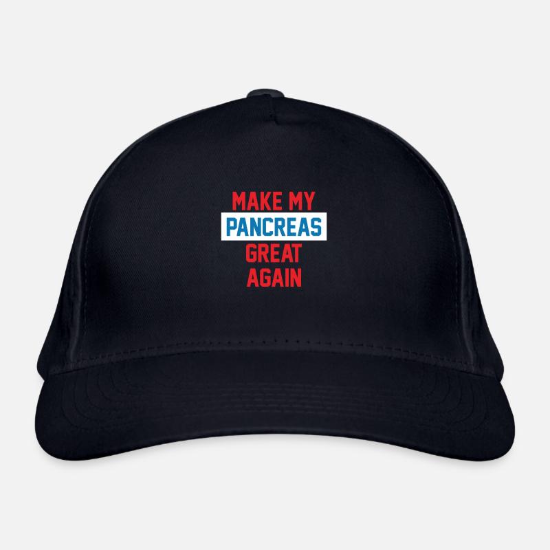 MAKE MY PANCREAS GREAT AGAIN Organic Baseball Cap