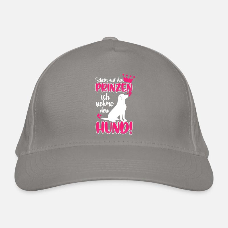 Scheiss auf den Prinzen, ich nehme den Hund! Bio-Baseballkappe