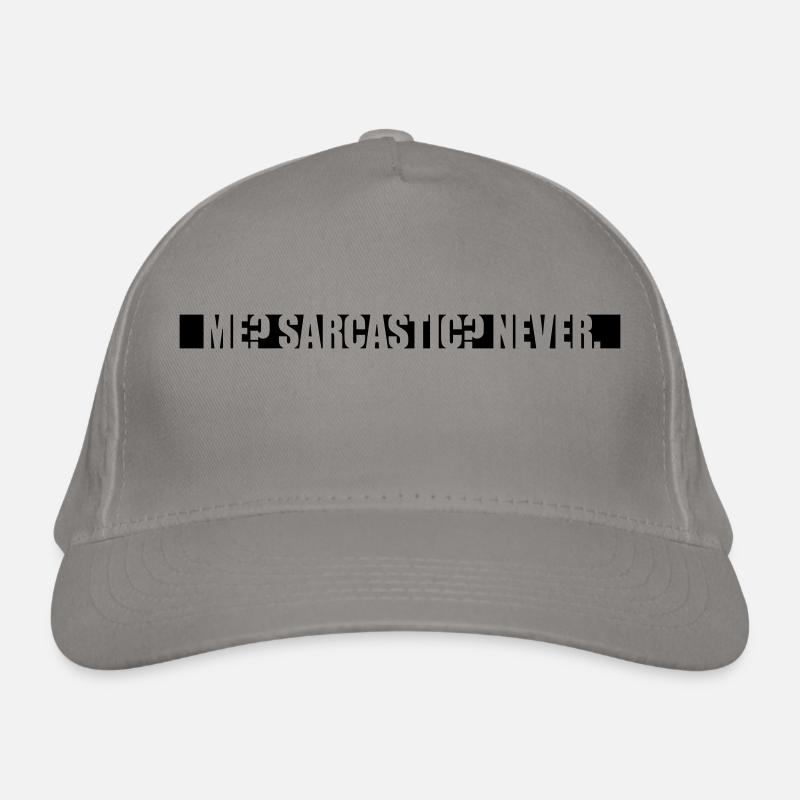 me sarcastic never Zitat Bio-Baseballkappe