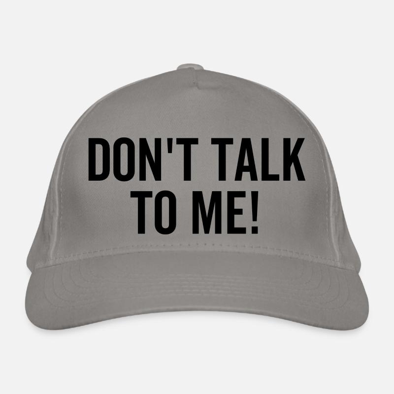 Ne me parle pas Casquette classique bio
