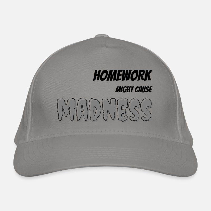 Homework can cause madness Organic Baseball Cap