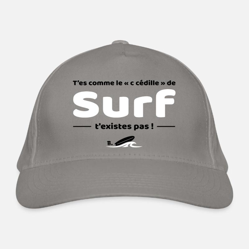 T'es comme de c cedille de surf - Replique culte Casquette classique bio