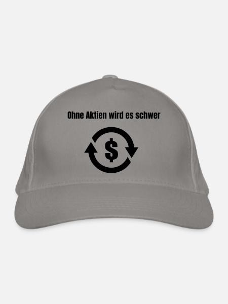Ohne Aktien wird es schwer - Bio-Baseballkappe - Hellgrau