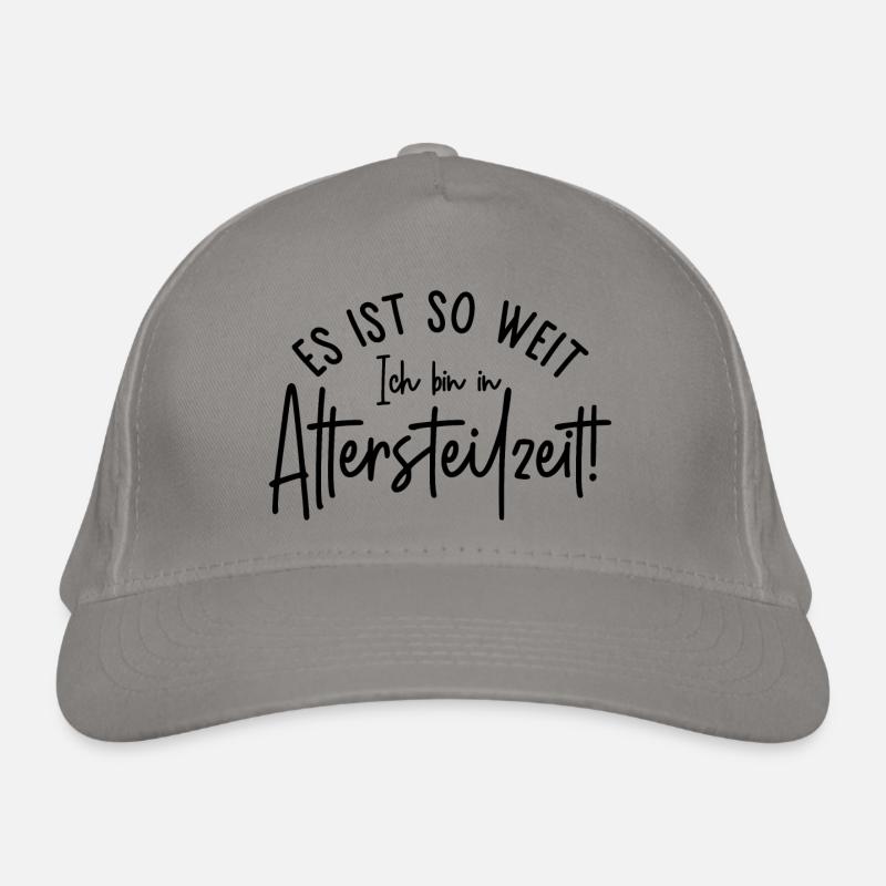 Es ist so weit Ich bin in Altersteilzeit Ruhestand Bio-Baseballkappe