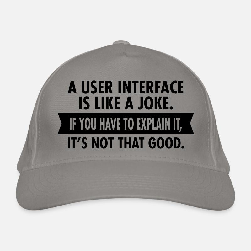 A User Interface Is Like A Joke... Bio-Baseballkappe