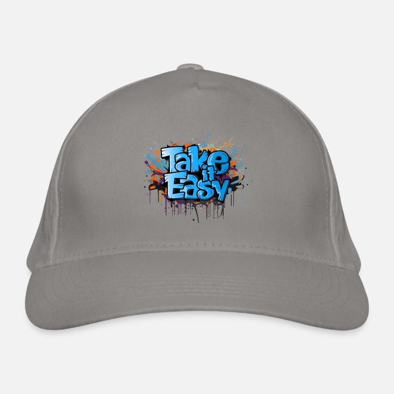 take it easy graffiti art cool saying - Organic Baseball Cap - light grey