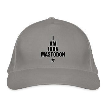 I am John Mastadon! Who isn't? - Organic Baseball Cap - light grey - Front