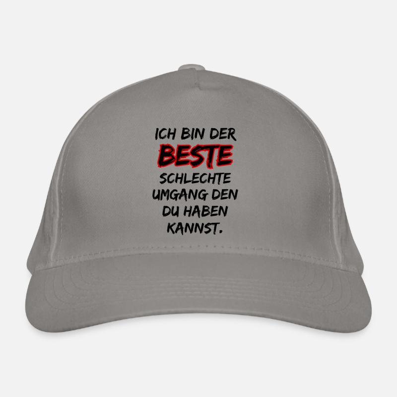 Ich bin der beste Schlechte Umgang ... Fun Spruch Bio-Baseballkappe