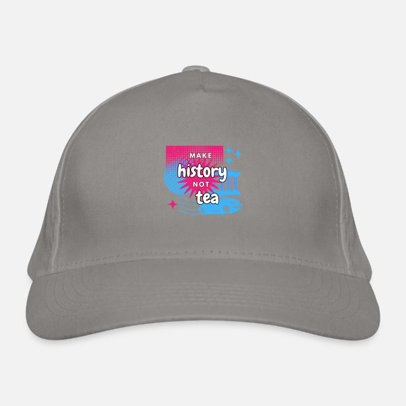 Make History not Tea Organic Baseball Cap
