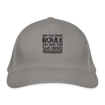 Ein Tag ohne Boule ist wie... Bouler Boulespieler - Bio-Baseballkappe - Hellgrau - Vorne