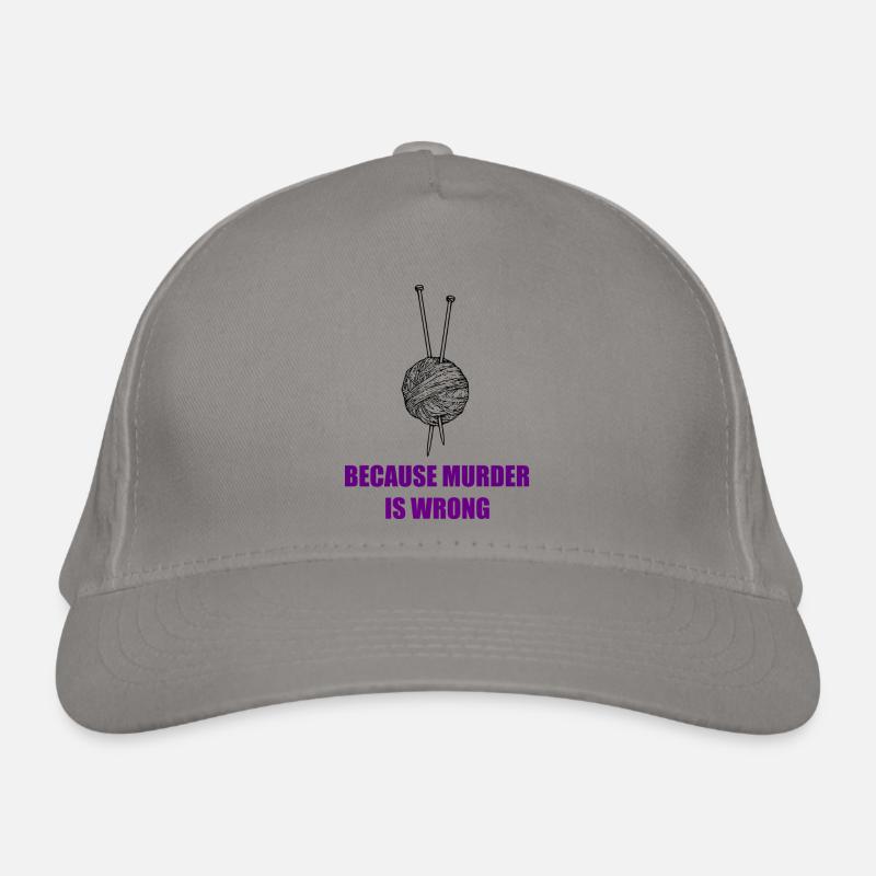knitting because murder is wrong Casquette classique bio
