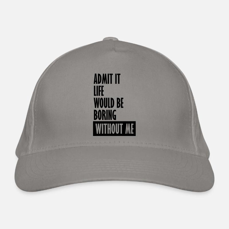 vie ennuyeuse sans moi Casquette classique bio
