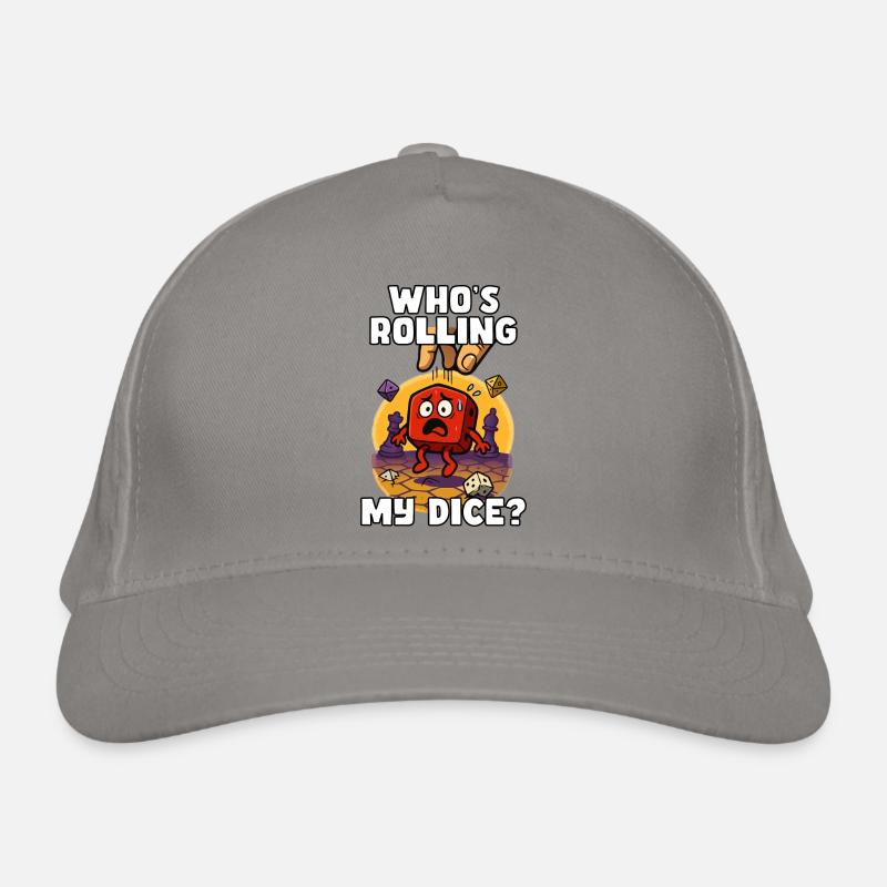 Who's Rolling My Dice? Organic Baseball Cap