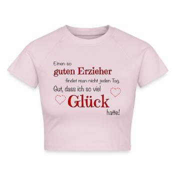 Guter Erzieher - viel Glück hatte! - Cropped Frauen Organic T-Shirt - Puderrosa - Vorne - AI Model Female 172 dark (172cm)