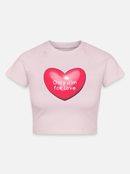 Strebe nur nach Liebe - Cropped Frauen Organic T-Shirt - Puderrosa