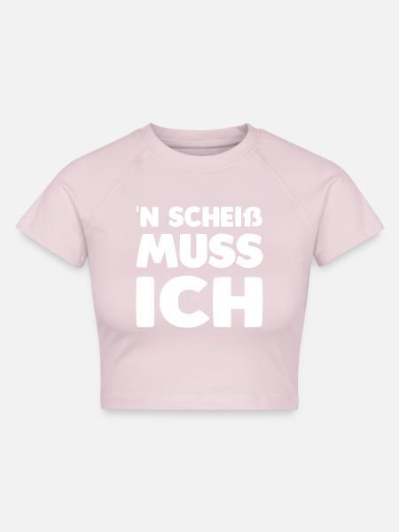 'n scheiß muss ich - Cropped Frauen Organic T-Shirt - Puderrosa