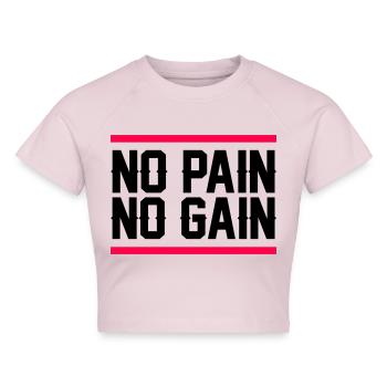 no pain no gain - Cropped Frauen Organic T-Shirt - Puderrosa - Vorne - AI Model Female 172 dark (172cm)