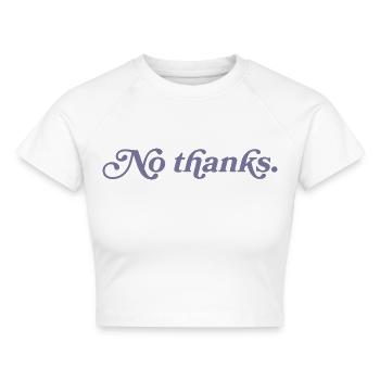 Nein, danke. - Cropped Frauen Organic T-Shirt - Weiß - Vorne - AI Model Female 172 dark (172cm)
