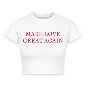 Make love great again - Cropped Frauen Organic T-Shirt - Weiß - Vorne - AI Model Female 172 dark (172cm)