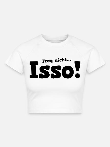 Isso Definitiv - Cropped Frauen Organic T-Shirt - Weiß