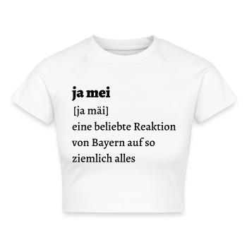 Ja mei - Erklärung - bayerischer Spruch - Cropped Frauen Organic T-Shirt - Weiß - Vorne - AI Model Female 172 dark (172cm)