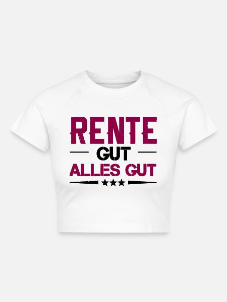 rente gut alles gut - Cropped Frauen Organic T-Shirt - Weiß