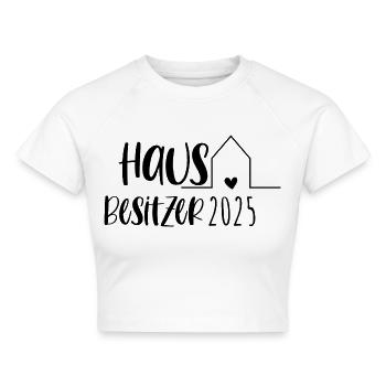 Hausbesitzer 2025 – Eigenheim & Umzug feiern - Cropped Frauen Organic T-Shirt - Weiß - Vorne - AI Model Female 172 dark (172cm)