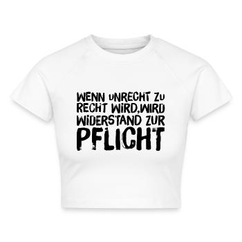 Wenn Unrecht Recht wird, wird Widerstand Pflicht - Cropped Frauen Organic T-Shirt - Weiß - Vorne - AI Model Female 172 dark (172cm)