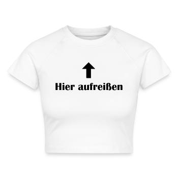 Lustige Anmache Spruch - Hier aufreissen - Cropped Frauen Organic T-Shirt - Weiß - Vorne - AI Model Female 172 dark (172cm)