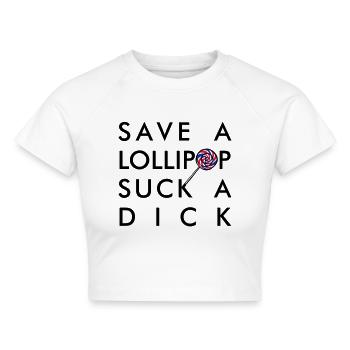 SAVE A LOLLIPOP SUCK A DICK - Cropped Frauen Organic T-Shirt - Weiß - Vorne - AI Model Female 172 dark (172cm)