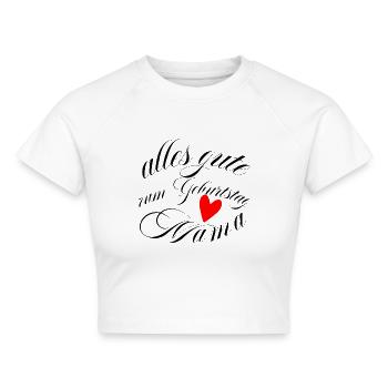 alles gute zum Geburtstag Mama - Cropped Frauen Organic T-Shirt - Weiß - Vorne - AI Model Female 172 dark (172cm)