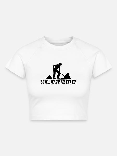 Schwarzarbeiter - Cropped Frauen Organic T-Shirt - Weiß
