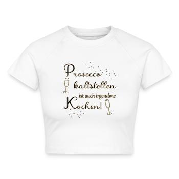 Prosecco kaltstellen ist auch irgendwie kochen *** - Cropped Frauen Organic T-Shirt - Weiß - Vorne - AI Model Female 172 dark (172cm)